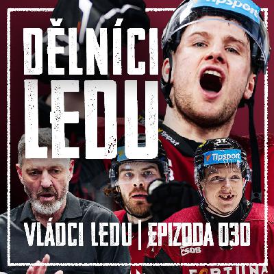 VLÁDCI LEDU #030: Sparta jako outsider. Lajna bouráků překvapuje. Kdo bude chytat v Holešovicích?