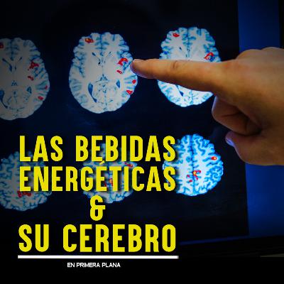 ¿Las bebidas energéticas pueden estar agotando la energía de su cerebro?