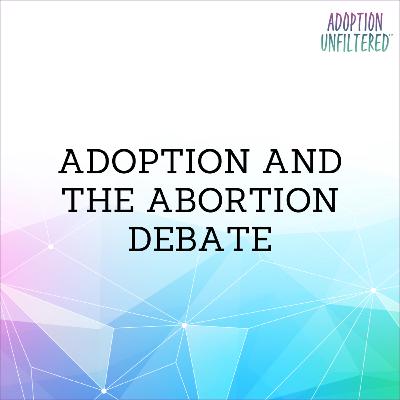 Adoption and the Abortion Debate Adoption and the Abortion Debate