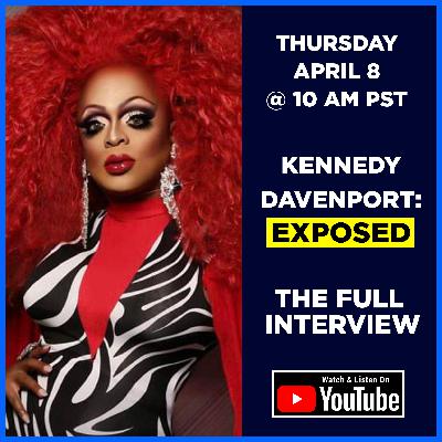 S3E6 - Kennedy Davenport: Exposed (The Full Interview)