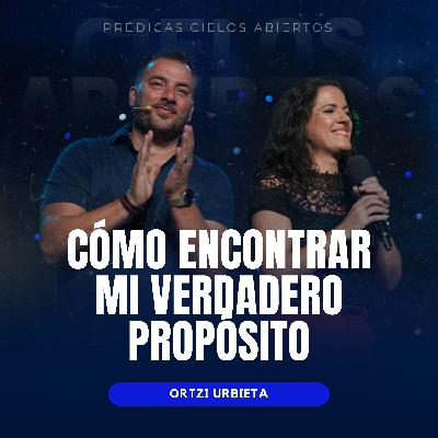 ¿Cómo Encontrar Mi Verdadero Propósito? - Pastor Ortzi Urbieta