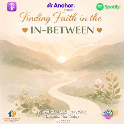 Finding Faith in the "In-Between"