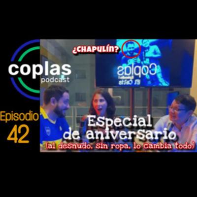 Coplas Podcast #42 - Especial de aniversario (al d3snud0, sin ropa, lo cambia todo) Coplas Podcast #42 - Especial de aniversario (al d3snud0, sin ropa, lo cambia todo)