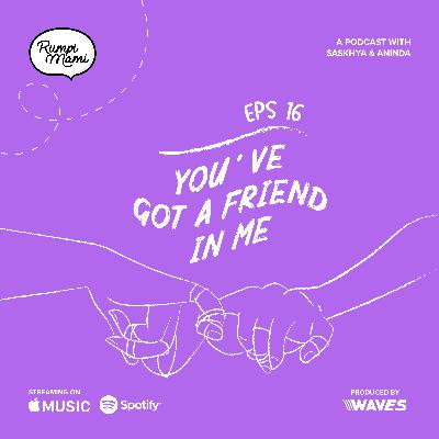 EPS 16 - You've Got A Friend In Me
