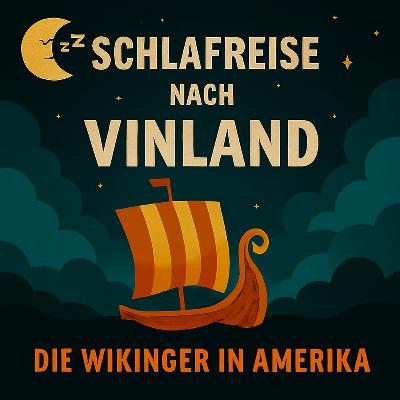 Schlafreise nach Vinland - Die Wikinger in Amerika Schlafreise nach Vinland - Die Wikinger in Amerika