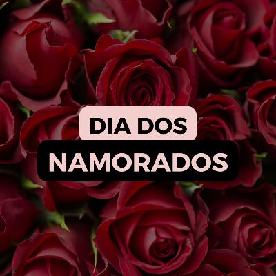 AQUELE DO DIA DOS NAMORADOS