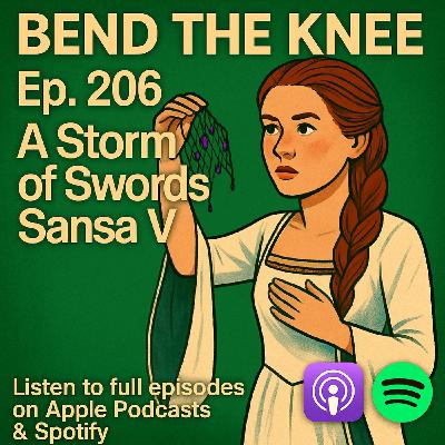 Ep. 206: - Sansa V | A Storm of Swords (Sansa's Escape from King's Landing)