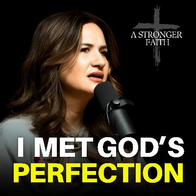I Met God and It Changed How I See Everything - #158 Lana Manley