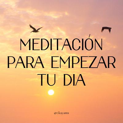 Meditación para iniciar tu día