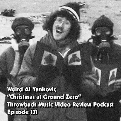 Ep. 131-Christmas at Ground Zero (Weird Al Yankovic) Ep. 131-Christmas at Ground Zero (Weird Al Yankovic)