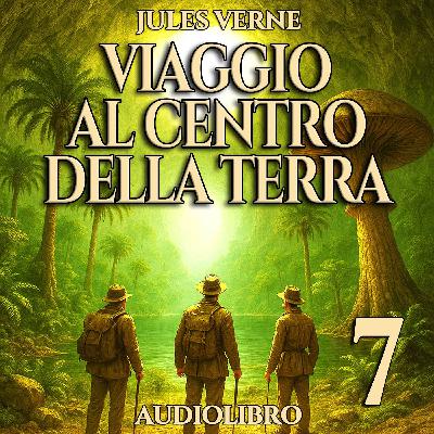 Viaggio al centro della Terra - Capitolo 7