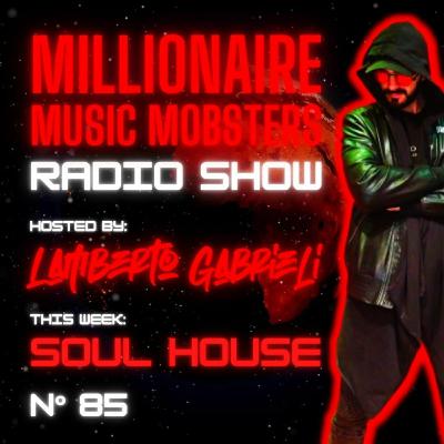 *MMM085* SOUL HOUSE MIX BY LAMBERTO GABRIELI JAN. 2022 *MMM085* SOUL HOUSE MIX BY LAMBERTO GABRIELI JAN. 2022