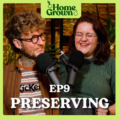 S1 Ep9: The Art of Preserving
