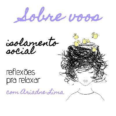 Sobre Voos #1 - Isolamento Social Sobre Voos #1 - Isolamento Social