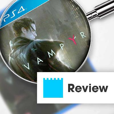 005 - Pixelburg Review - Vampyr 005 - Pixelburg Review - Vampyr