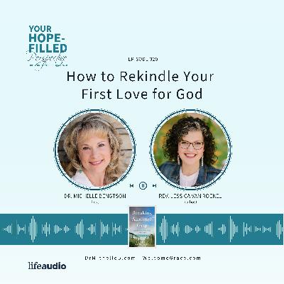 How To Rekindle Your First Love for God