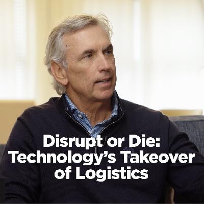 Disrupt or Die: Technology’s Takeover of Logistics