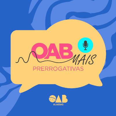 OAB MAIS - Prerrogativas OAB MAIS - Prerrogativas