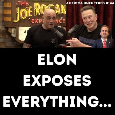 Elon Musk Exposes Everything on Joe Rogan | America Unfiltered #144