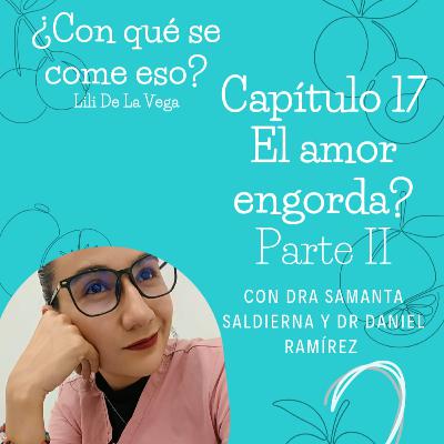 Capítulo 17. El amor engroda? Parte II Capítulo 17. El amor engroda? Parte II