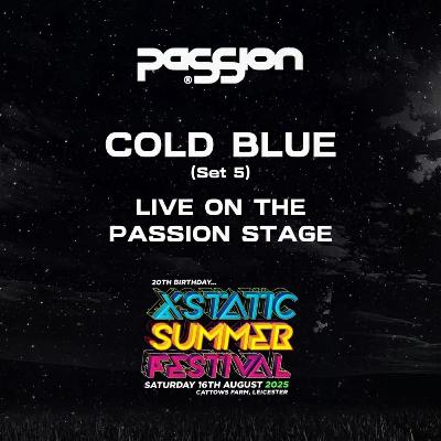 Cold Blue. 'LIVE' at Xstatic. PaSSion Arena. 16th August 2025