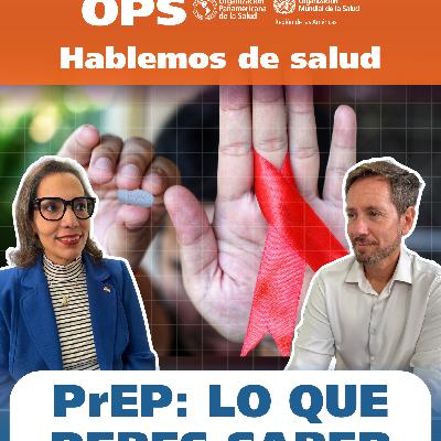 Hablemos de salud - PrEP: LO QUE DEBES SABER Hablemos de salud - PrEP: LO QUE DEBES SABER