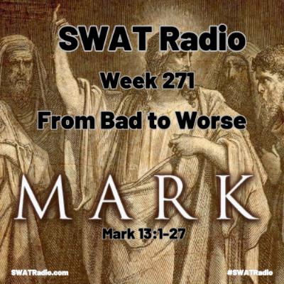 SWAT - 09-26 - Week 271 - From Bad to Worse