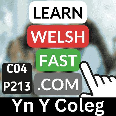 c04p213 (s04e213) - Yn Y Coleg (In College) c04p213 (s04e213) - Yn Y Coleg (In College)