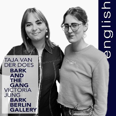 #21 BARK AND THE GANG - Taja van der Does and Victoria Jung