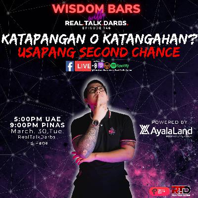 KATANGAHAN O KATAPANGAN? USAPANG SECOND CHANCES