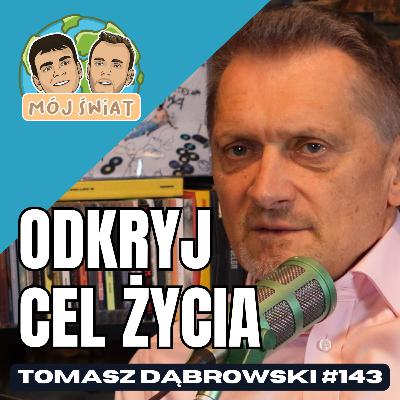 Jaki cel ma twoja dusza i skąd czerpać siłę? - Tomasz Dąbrowski
