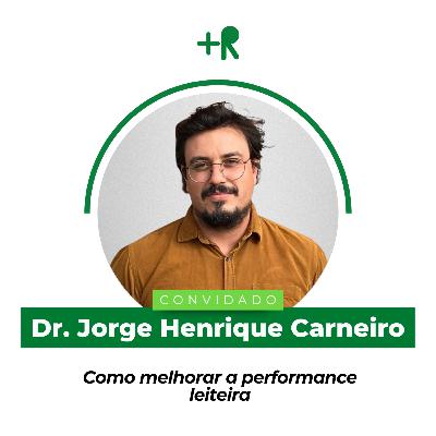 COMO MELHORAR A PERFORMANCE LEITEIRA - Dr. Jorge Henrique Carneiro | Ep. 106 COMO MELHORAR A PERFORMANCE LEITEIRA - Dr. Jorge Henrique Carneiro | Ep. 106