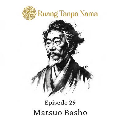 Ruang Tanpa Nama Episode 29: Haiku Matsuo Basho