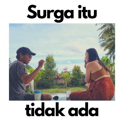 buang-buang hidup untuk apa? surga itu sekarang buang-buang hidup untuk apa? surga itu sekarang