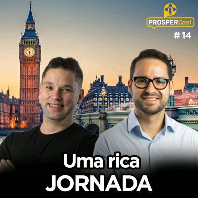 PROSPERCast #14 - Uma Rica Jornada ft. Kalina Barsante