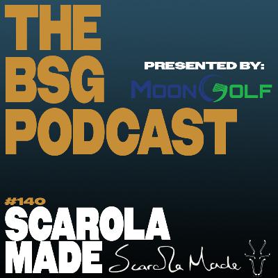 Making Products That Last with Scarola Made | The BSG Podcast #140