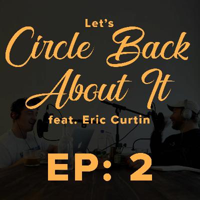 Episode 2 feat. Eric Curtin