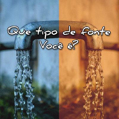 QUE TIPO DE FONTE VOCÊ É? - Getsemanivix