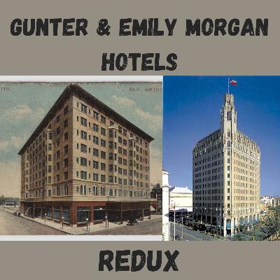 Gunter and Emily Morgan Hotels Redux