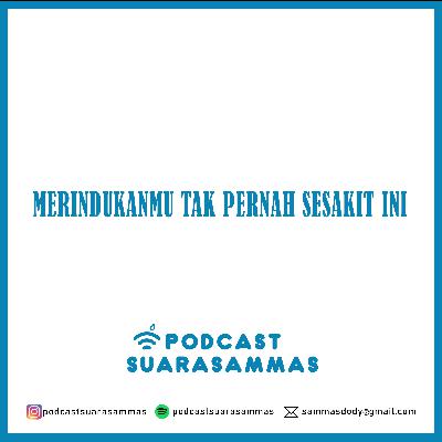 Eps. 81: Merindukanmu Tak Pernah Sesakit Ini Eps. 81: Merindukanmu Tak Pernah Sesakit Ini