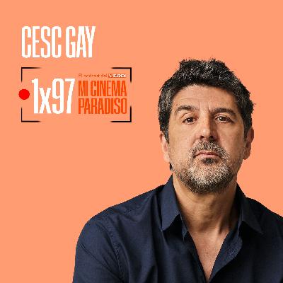 CESC GAY | Mi Cinema Paradiso Episodio 97
