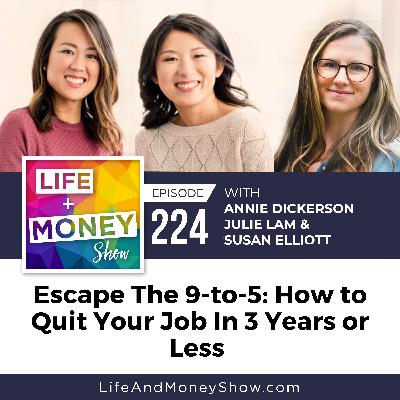 Escape The 9-to-5: How to Quit Your Job In 3 Years or Less
