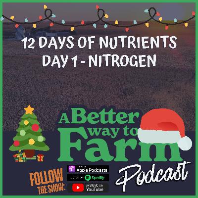 12 Days of Nutrients - Day 1: Nitrogen