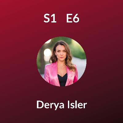 S1 E6: Derya Isler, SiriusXM