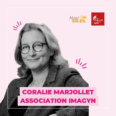 #13 Cancers gynécologiques pelviens : parlons-en ! - Coralie Marjollet, Association IMAGYN #13 Cancers gynécologiques pelviens : parlons-en ! - Coralie Marjollet, Association IMAGYN