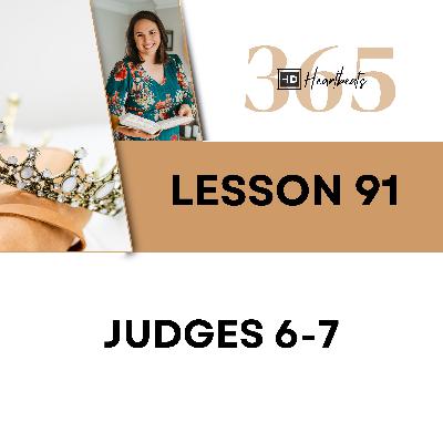 Lesson 091 | Judges 6-7 | Heartbeat of God | 2025 Bible Study & Commentary Lesson 091 | Judges 6-7 | Heartbeat of God | 2025 Bible Study & Commentary