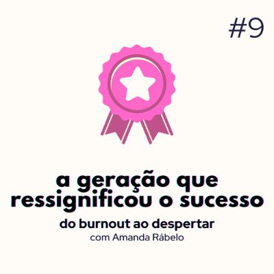 a geração que ressignificou o sucesso