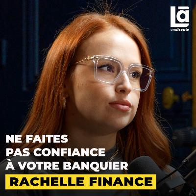 #70 Rachel Finance - Analyste financière : la bourse est le meilleur moyen d’atteindre la liberté financière