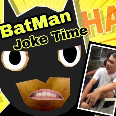 It's Joke Time! BatMan Edition