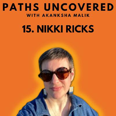 Ep 15 - Nikki Ricks Ep 15 - Nikki Ricks